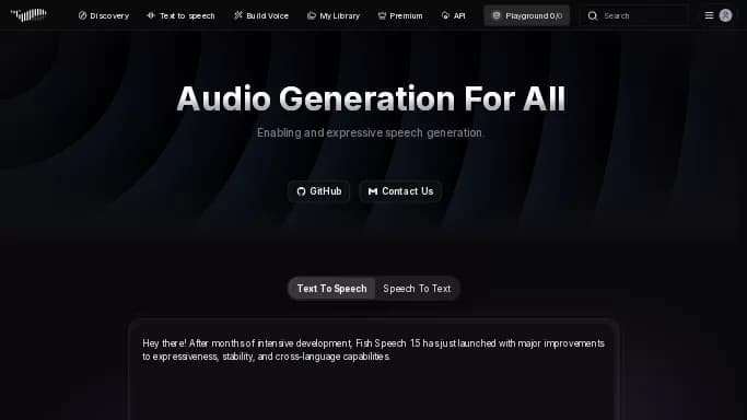 Fish Audio — бесплатная нейросеть   для разработки программного обеспечения,  для создания голоса. Бесплатная версия с ограниченным функционалом, есть платные тарифы.