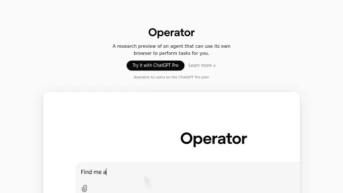 Operator by OpenAI — платная нейросеть  , автономные ИИ (AGI), для помощи в автоматизации. Бесплатная версия с ограниченным функционалом, есть платные тарифы.